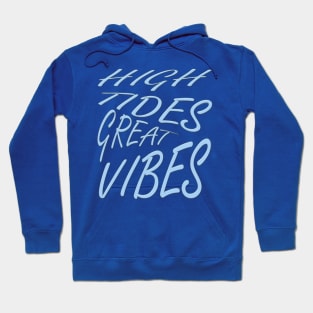 High Tides Great Vibes Summer Surf Text Hoodie